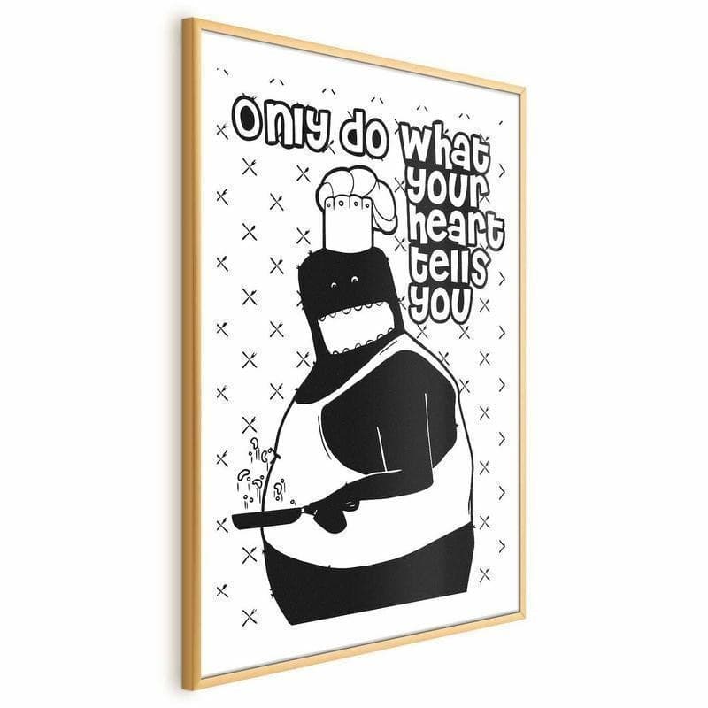 Poster - Only Do What Your Heart Tells You in Poster e stampe Collezione Casa - Trebisacce, commercioVirtuoso.it