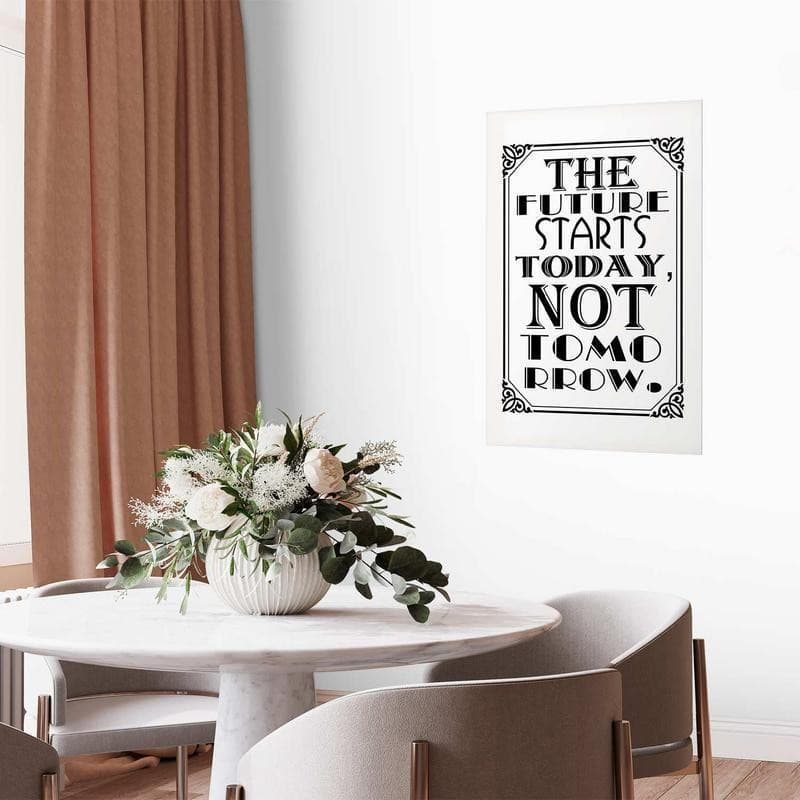 Poster - The Future Starts Today, Not Tomorrow in Poster e stampe Collezione Casa - Trebisacce, commercioVirtuoso.it