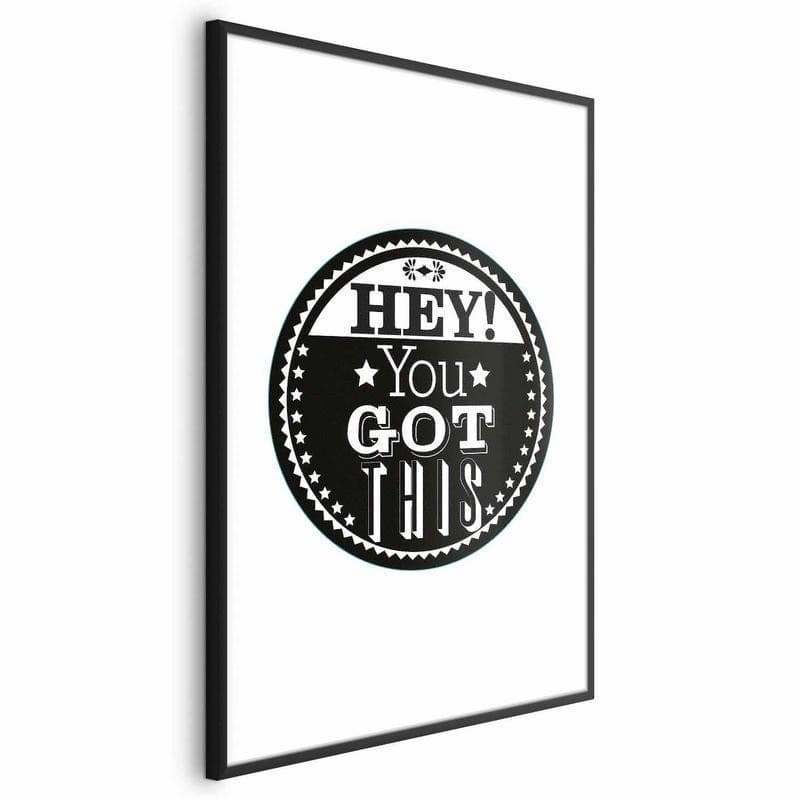 Poster - Hey! You Got This in Targhe e cartelli Collezione Casa - Trebisacce, commercioVirtuoso.it