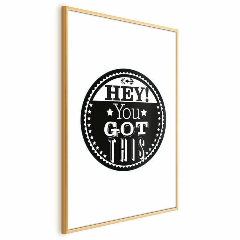 Poster - Hey! You Got This in Targhe e cartelli Collezione Casa - Trebisacce, commercioVirtuoso.it