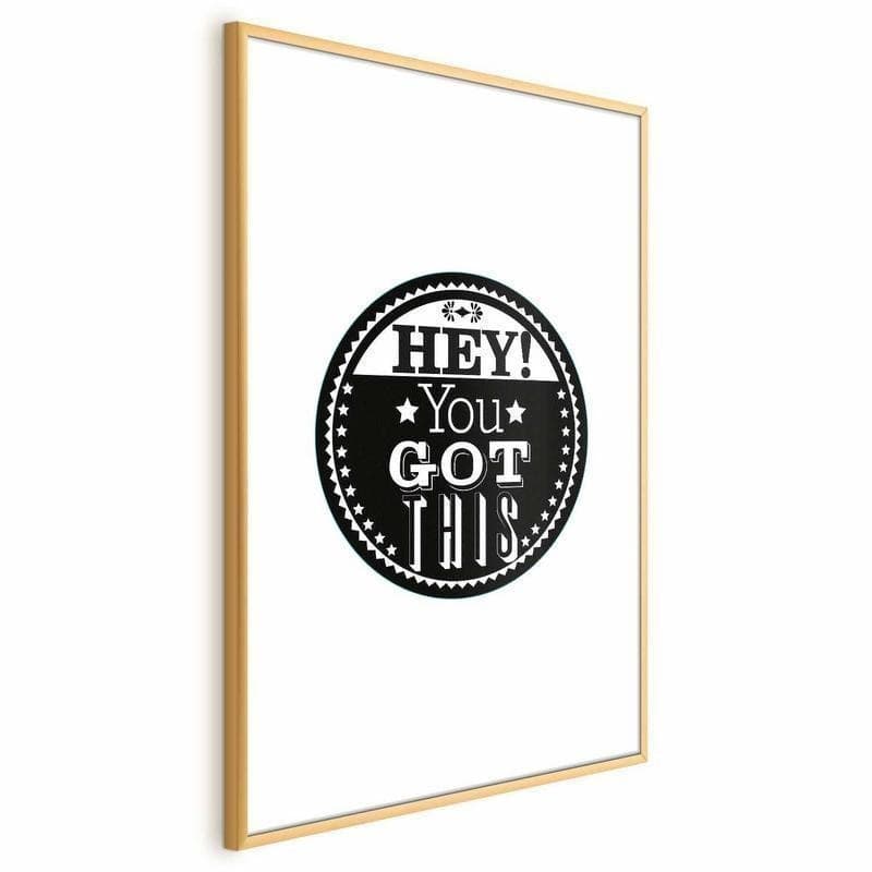 Poster - Hey! You Got This in Targhe e cartelli Collezione Casa - Trebisacce, commercioVirtuoso.it