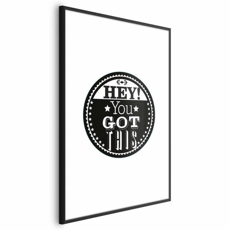 Poster - Hey! You Got This in Targhe e cartelli Collezione Casa - Trebisacce, commercioVirtuoso.it