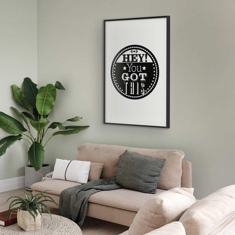 Poster - Hey! You Got This in Targhe e cartelli Collezione Casa - Trebisacce, commercioVirtuoso.it
