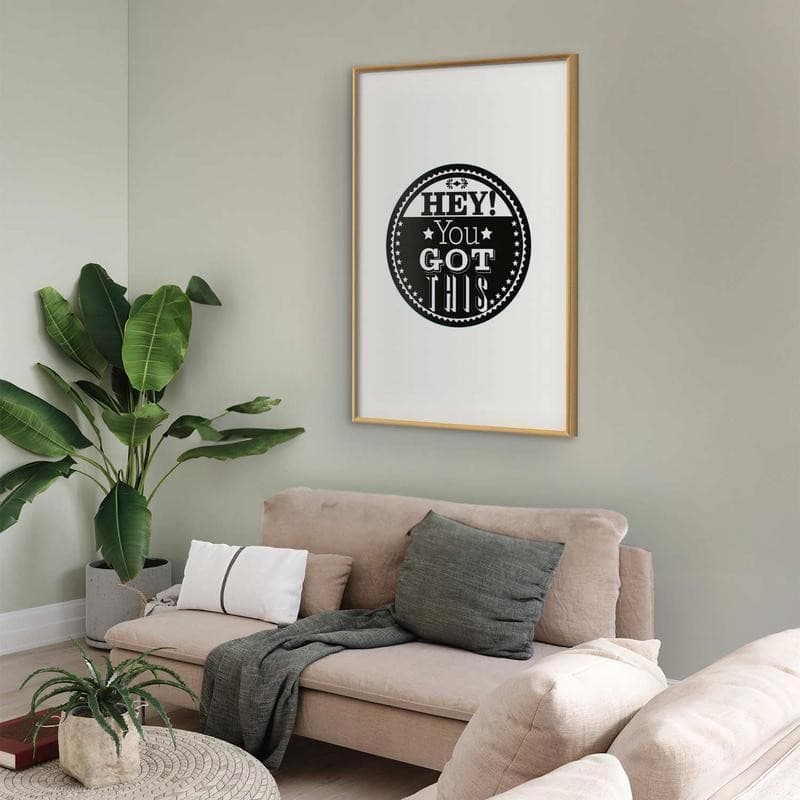 Poster - Hey! You Got This in Targhe e cartelli Collezione Casa - Trebisacce, commercioVirtuoso.it