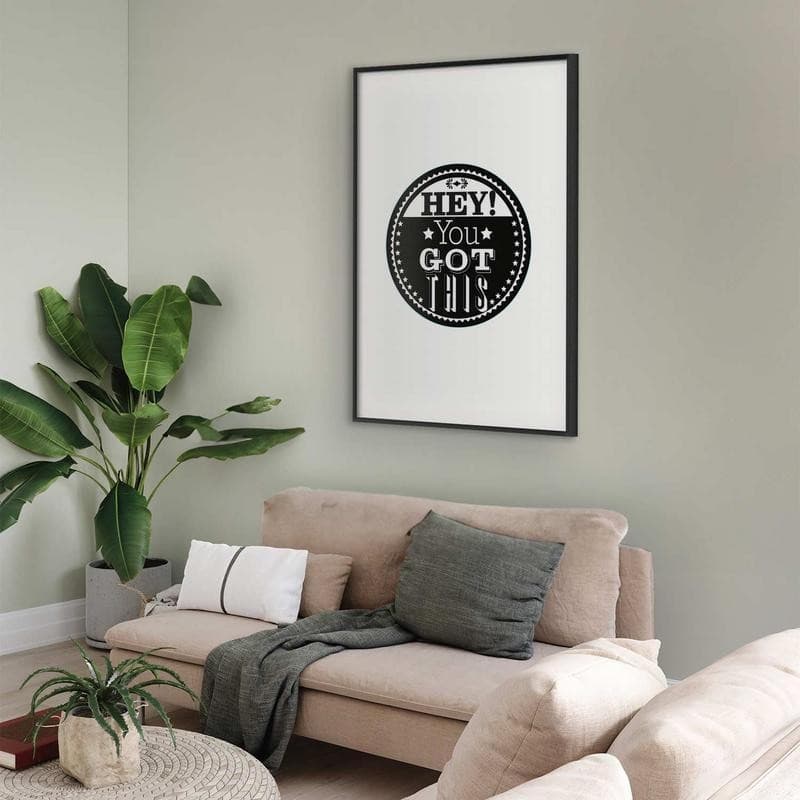 Poster - Hey! You Got This in Targhe e cartelli Collezione Casa - Trebisacce, commercioVirtuoso.it