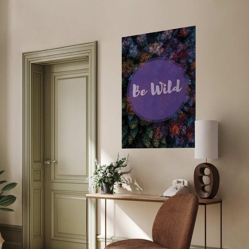 Poster - Be Wild in Poster e stampe Collezione Casa - Trebisacce, commercioVirtuoso.it