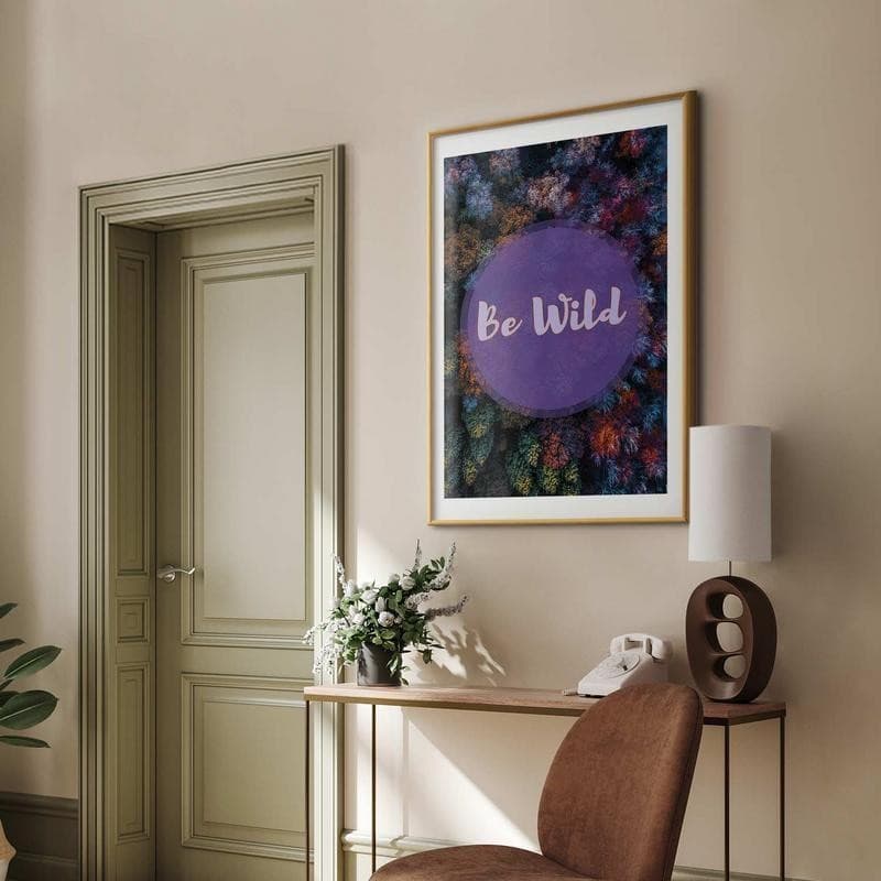 Poster - Be Wild in Poster e stampe Collezione Casa - Trebisacce, commercioVirtuoso.it