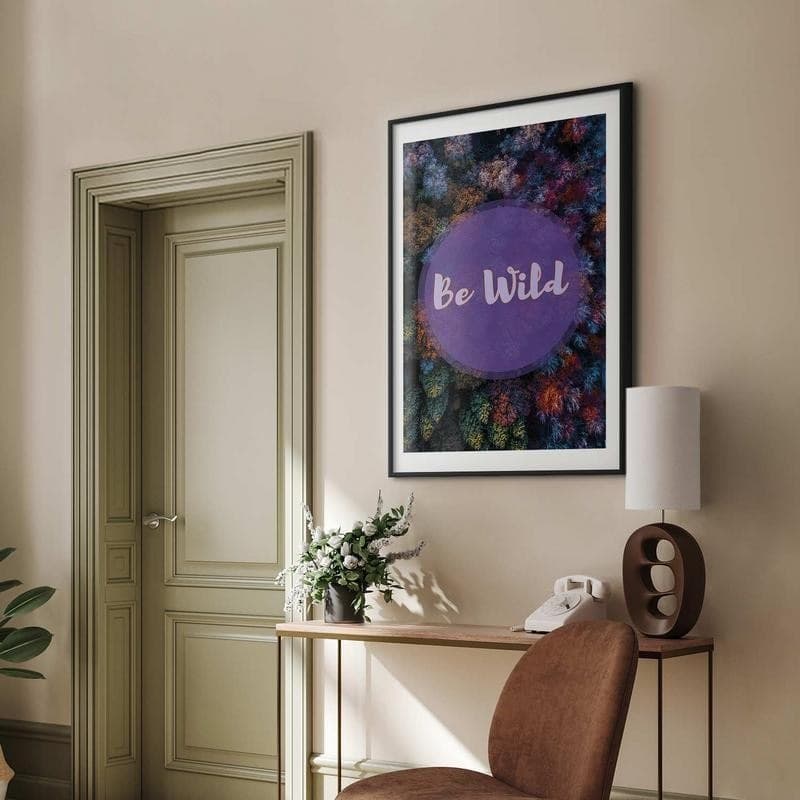 Poster - Be Wild in Poster e stampe Collezione Casa - Trebisacce, commercioVirtuoso.it