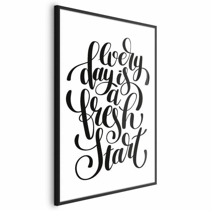 Poster - Every Day a Fresh Start in Poster e stampe Collezione Casa - Trebisacce, commercioVirtuoso.it