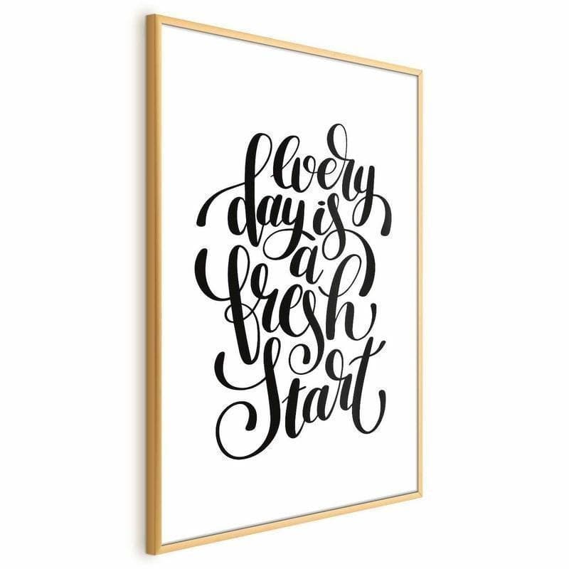 Poster - Every Day a Fresh Start in Poster e stampe Collezione Casa - Trebisacce, commercioVirtuoso.it