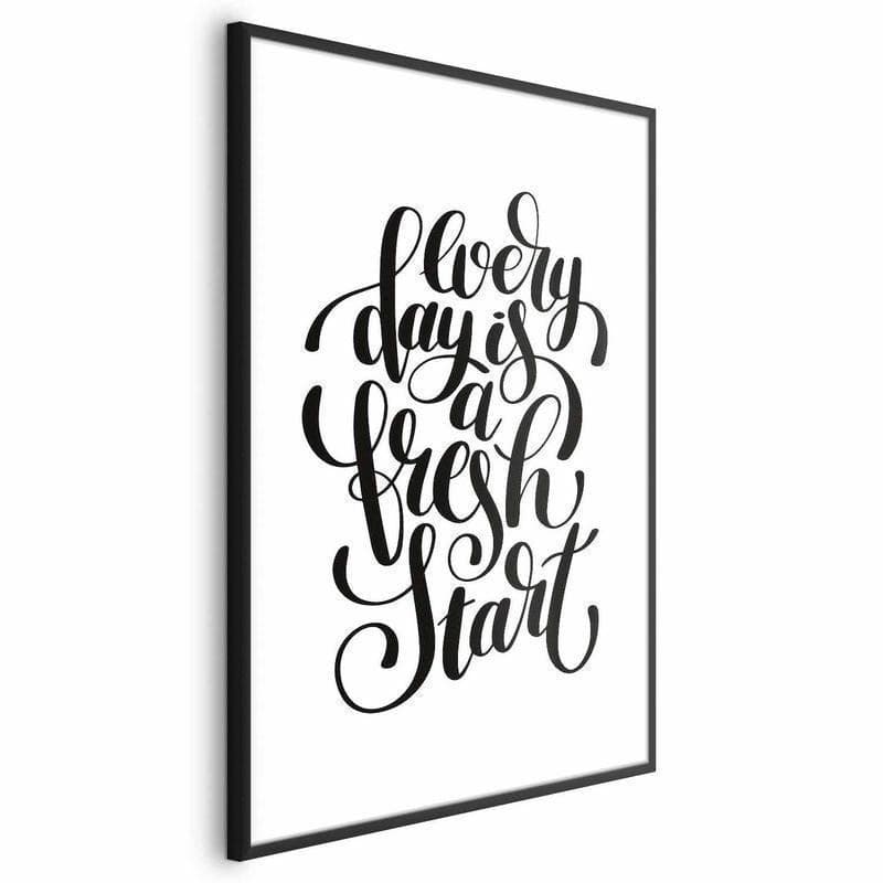 Poster - Every Day a Fresh Start in Poster e stampe Collezione Casa - Trebisacce, commercioVirtuoso.it
