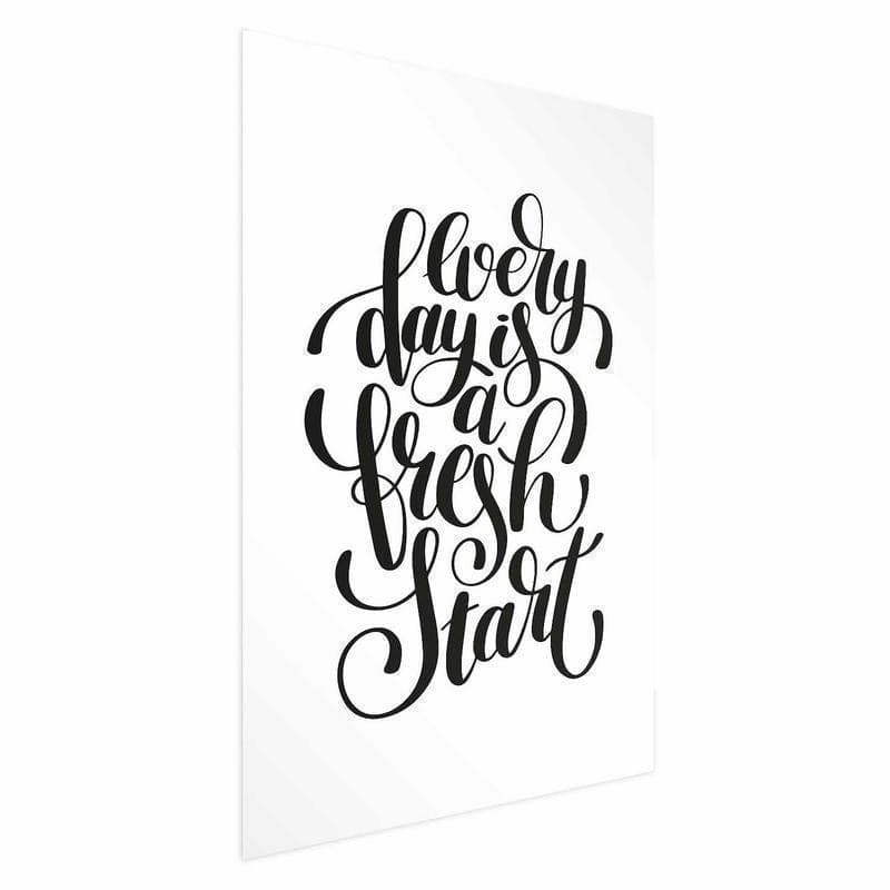 Poster - Every Day a Fresh Start in Poster e stampe Collezione Casa - Trebisacce, commercioVirtuoso.it