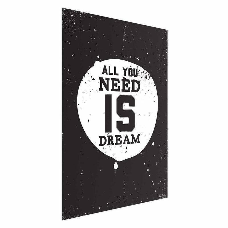 Poster - All You Need Is Dream in Poster e stampe Collezione Casa - Trebisacce, commercioVirtuoso.it