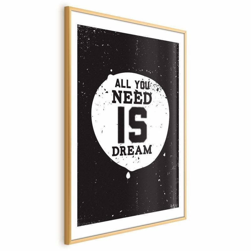 Poster - All You Need Is Dream in Poster e stampe Collezione Casa - Trebisacce, commercioVirtuoso.it