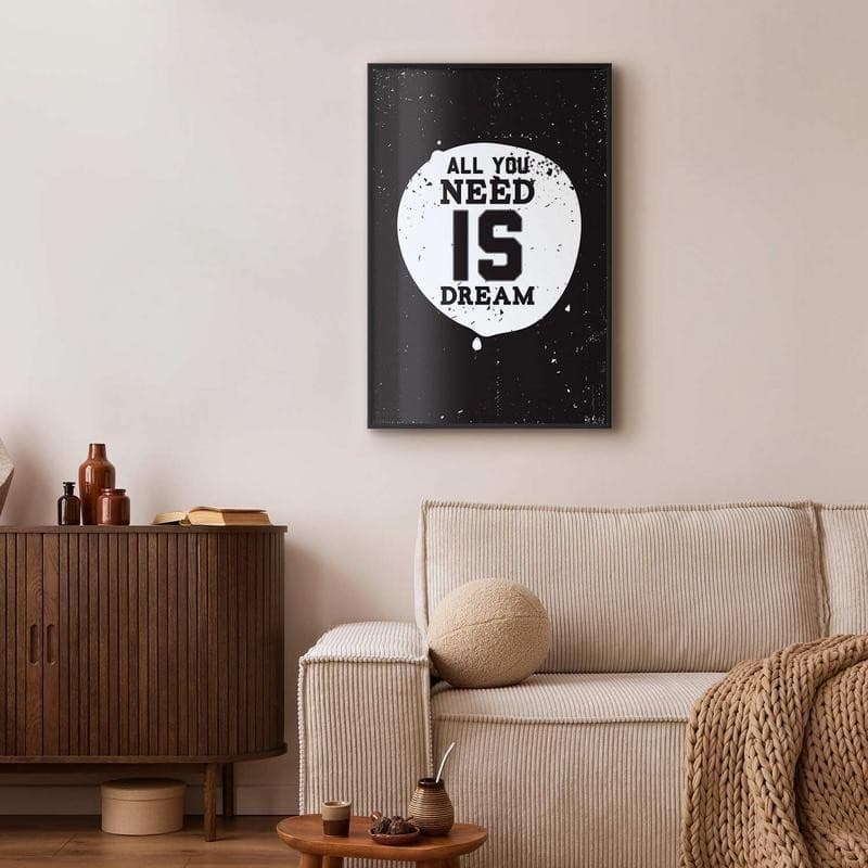 Poster - All You Need Is Dream in Poster e stampe Collezione Casa - Trebisacce, commercioVirtuoso.it