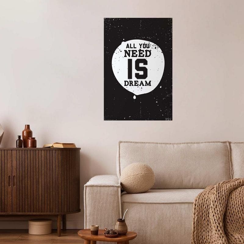 Poster - All You Need Is Dream in Poster e stampe Collezione Casa - Trebisacce, commercioVirtuoso.it