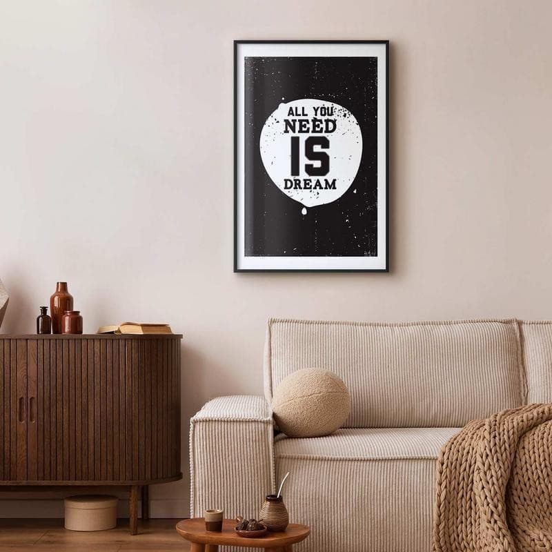 Poster - All You Need Is Dream in Poster e stampe Collezione Casa - Trebisacce, commercioVirtuoso.it