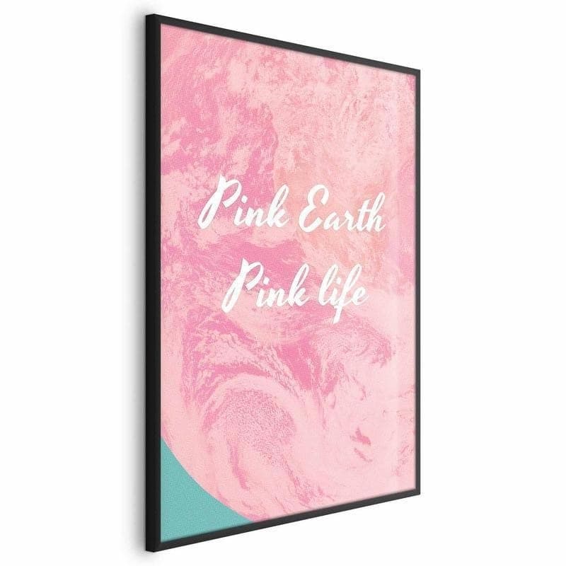 Poster - Pink Earth, Pink Life in Poster e stampe Collezione Casa - Trebisacce, commercioVirtuoso.it