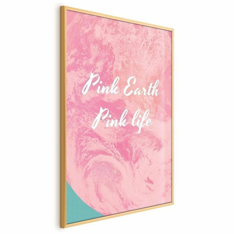 Poster - Pink Earth, Pink Life in Poster e stampe Collezione Casa - Trebisacce, commercioVirtuoso.it