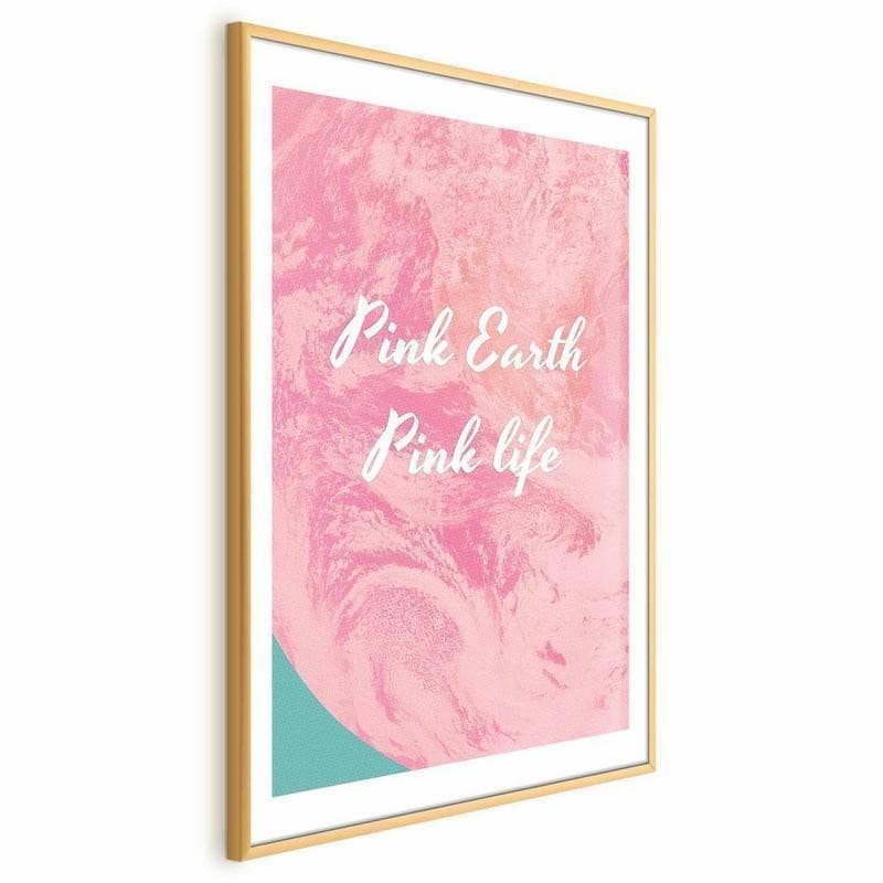 Poster - Pink Earth, Pink Life in Poster e stampe Collezione Casa - Trebisacce, commercioVirtuoso.it