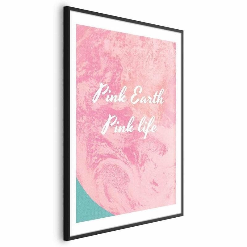 Poster - Pink Earth, Pink Life in Poster e stampe Collezione Casa - Trebisacce, commercioVirtuoso.it