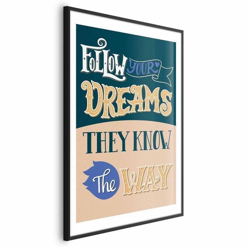 Poster - Follow Your Dreams in Poster e stampe Collezione Casa - Trebisacce, commercioVirtuoso.it