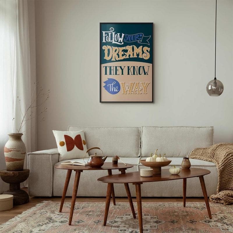 Poster - Follow Your Dreams in Poster e stampe Collezione Casa - Trebisacce, commercioVirtuoso.it