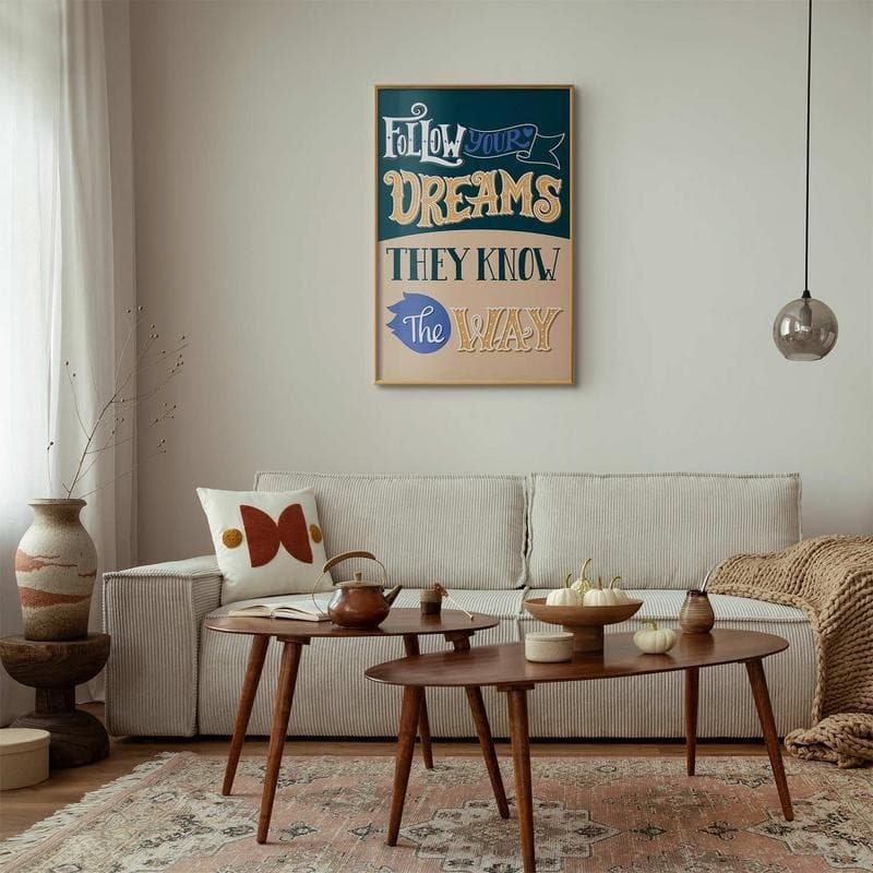 Poster - Follow Your Dreams in Poster e stampe Collezione Casa - Trebisacce, commercioVirtuoso.it