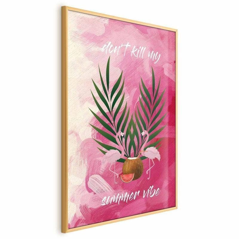 Poster - Dont Kill My Summer Vibe in Poster e stampe Collezione Casa - Trebisacce, commercioVirtuoso.it