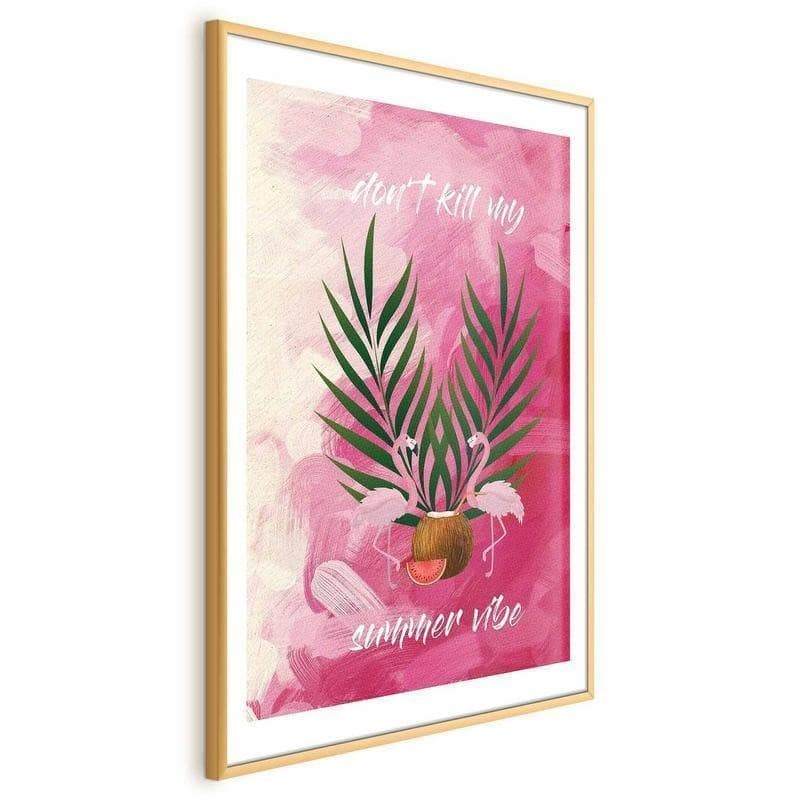Poster - Dont Kill My Summer Vibe in Poster e stampe Collezione Casa - Trebisacce, commercioVirtuoso.it