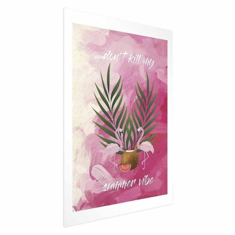 Poster - Dont Kill My Summer Vibe in Poster e stampe Collezione Casa - Trebisacce, commercioVirtuoso.it