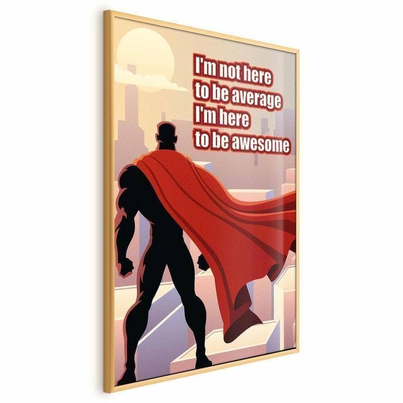Poster - Im Not Here to Be Average in Poster e stampe Collezione Casa - Trebisacce, commercioVirtuoso.it