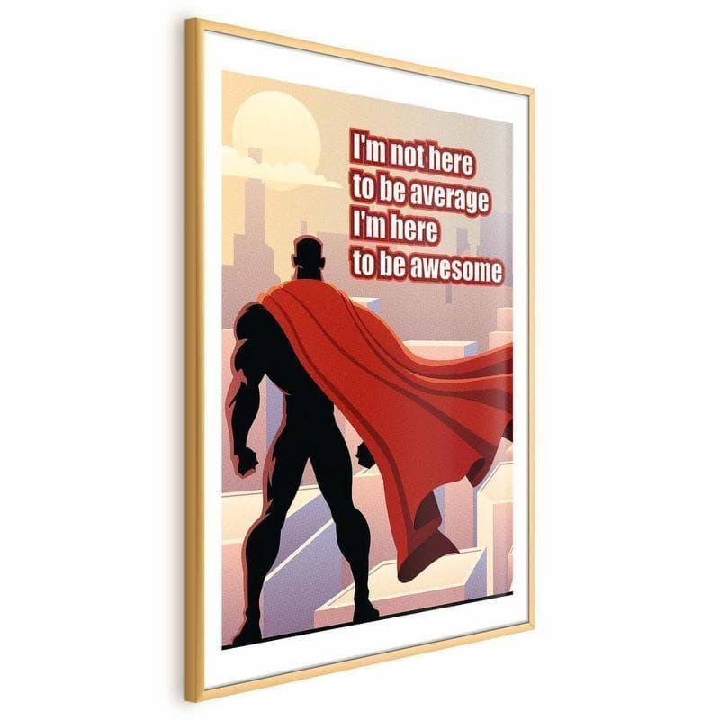 Poster - Im Not Here to Be Average in Poster e stampe Collezione Casa - Trebisacce, commercioVirtuoso.it