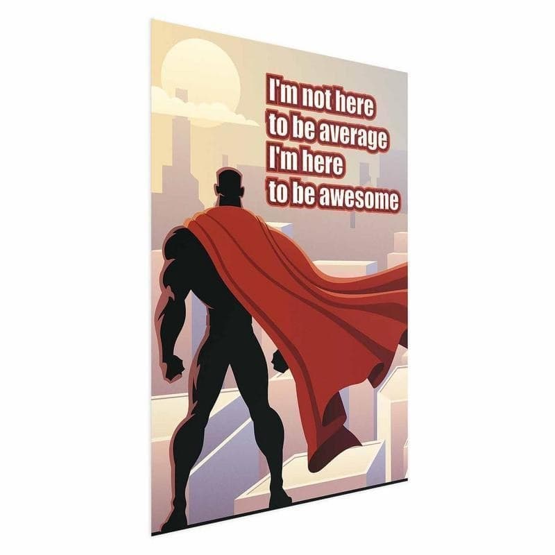 Poster - Im Not Here to Be Average in Poster e stampe Collezione Casa - Trebisacce, commercioVirtuoso.it