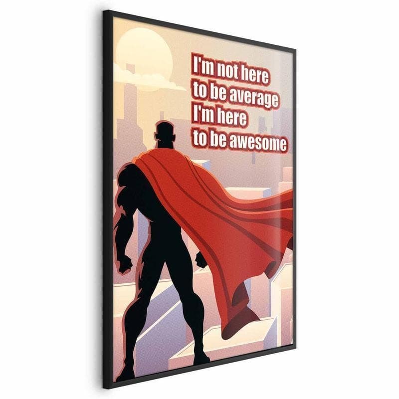 Poster - Im Not Here to Be Average in Poster e stampe Collezione Casa - Trebisacce, commercioVirtuoso.it