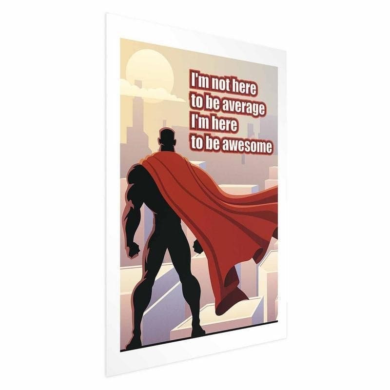 Poster - Im Not Here to Be Average in Poster e stampe Collezione Casa - Trebisacce, commercioVirtuoso.it