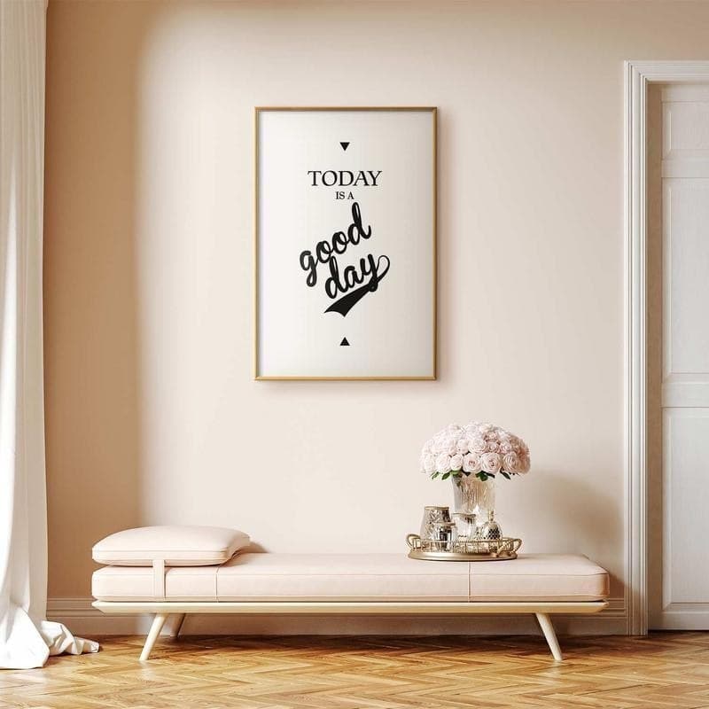 Poster - Today Is a Good Day in Poster e stampe Collezione Casa - Trebisacce, commercioVirtuoso.it