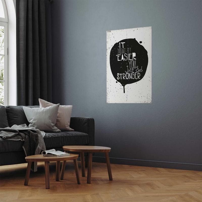 Poster - It Doesnt Get Easier, You Just Get Stronger in Poster e stampe Collezione Casa - Trebisacce, commercioVirtuoso.it