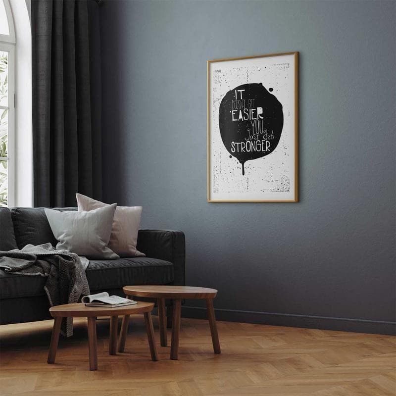 Poster - It Doesnt Get Easier, You Just Get Stronger in Poster e stampe Collezione Casa - Trebisacce, commercioVirtuoso.it
