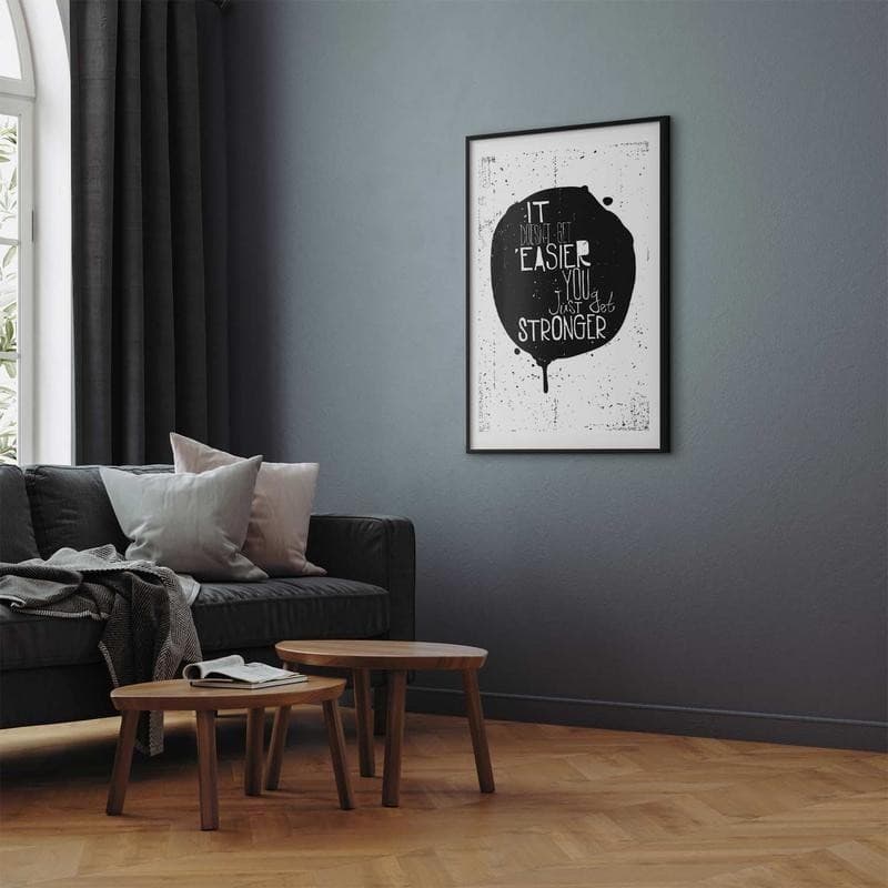 Poster - It Doesnt Get Easier, You Just Get Stronger in Poster e stampe Collezione Casa - Trebisacce, commercioVirtuoso.it