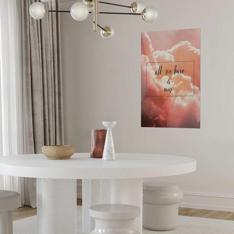 Poster - All We Have Is Now in Targhe e cartelli Collezione Casa - Trebisacce, commercioVirtuoso.it