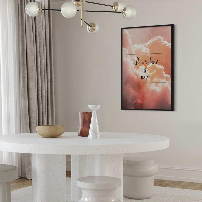 Poster - All We Have Is Now in Targhe e cartelli Collezione Casa - Trebisacce, commercioVirtuoso.it