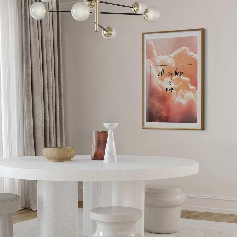 Poster - All We Have Is Now in Targhe e cartelli Collezione Casa - Trebisacce, commercioVirtuoso.it