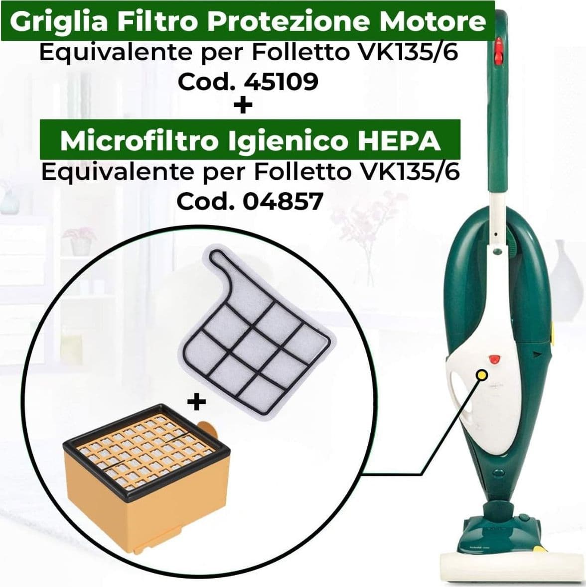 FOLLETTO VK135 / VK136 - 1 FILTRO EPA + 1 FILTRO PROTEZIONE MOTORE COMPATIBILE in prodotto EuroStore07 - Alatri, commercioVirtuoso.it