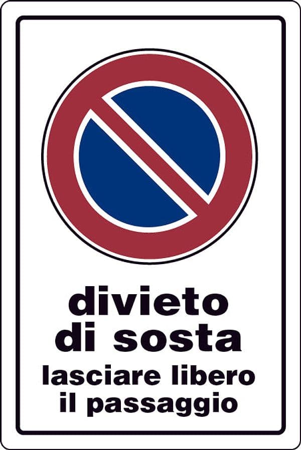 Cartello Segnaletico Divieto di Sosta Lasciare Libero Il Passaggio Cm 20 x
