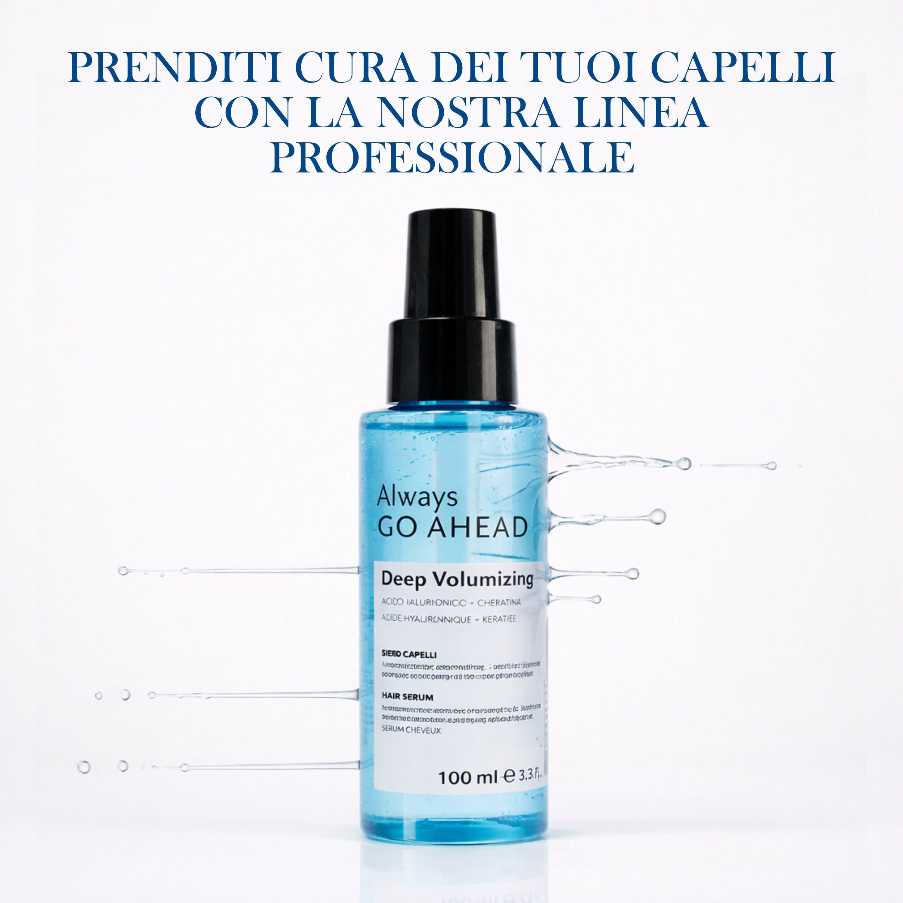Siero Capelli Volumizzante e Disciplinante Acido Ialuronico e Cheratina - Always GO AHEAD - 100ml in Lacche e spray per capelli BasketGuru Italia - Palermo, commercioVirtuoso.it