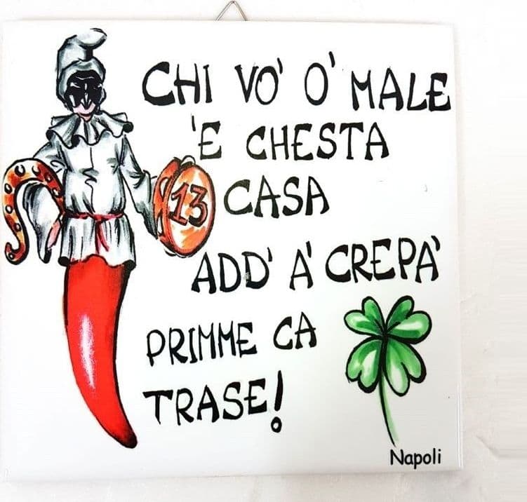 Quadretto Piastrella Decorativa Porta Fortuna Ceramica Chi Vo 'o Male E Ches in Poster e stampe Trade Shop italia - Napoli, commercioVirtuoso.it