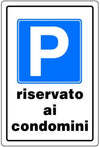 PUBBLICENTRO - CARTELLO SEGNALETICO IN PLASTICA RISERVATO AI CONDOMINI 30x20CM