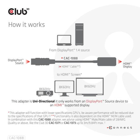 CLUB 3D ADATTATORE DISPLAYPORT 1.4 TO HDMI 4K 120HZ M/F