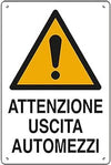 Cartello 'Attenzione Uscita Automezzi' In Polionda cm 40 x 60